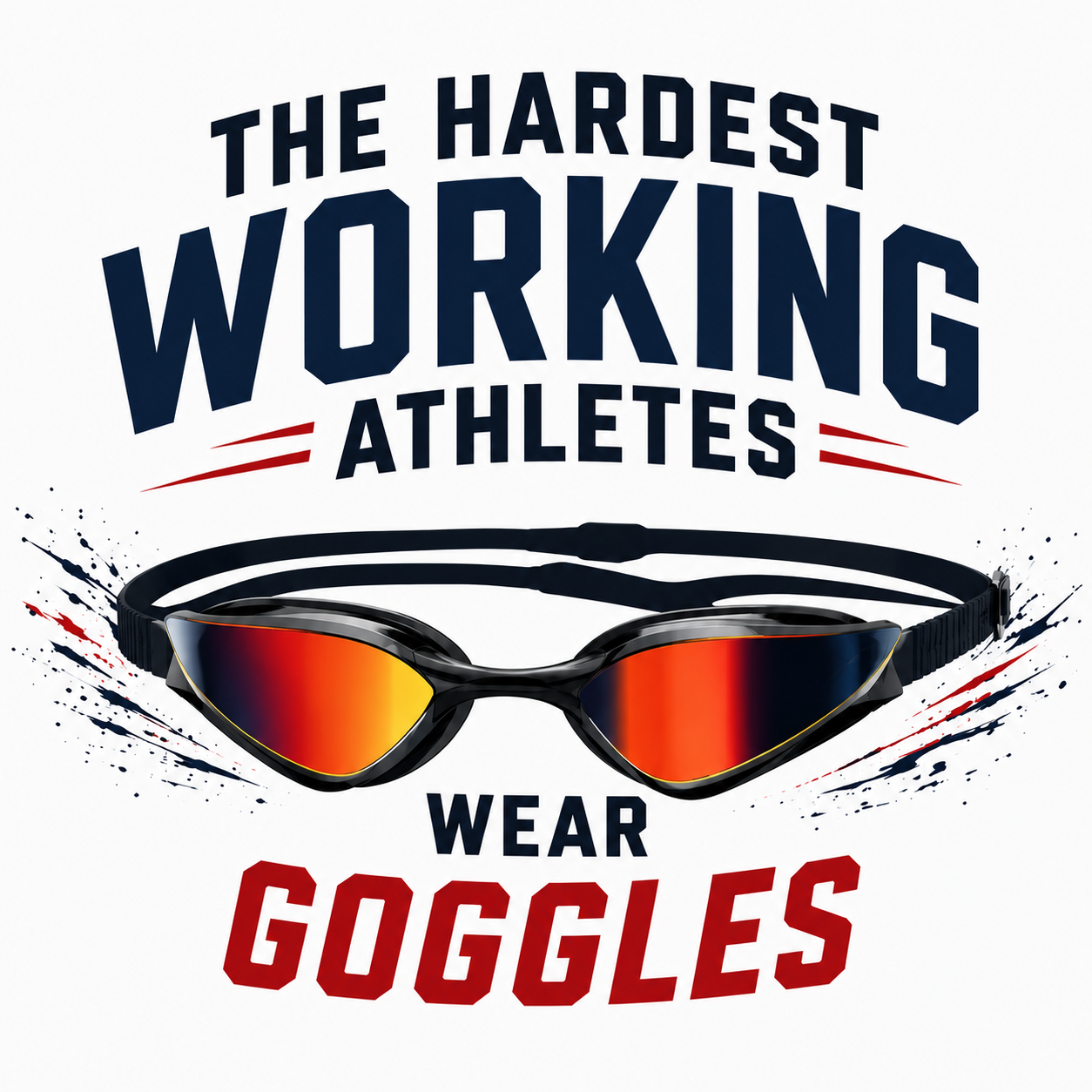 The Hardest Working Athletes Wear Goggles