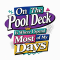 On the Pool Deck...