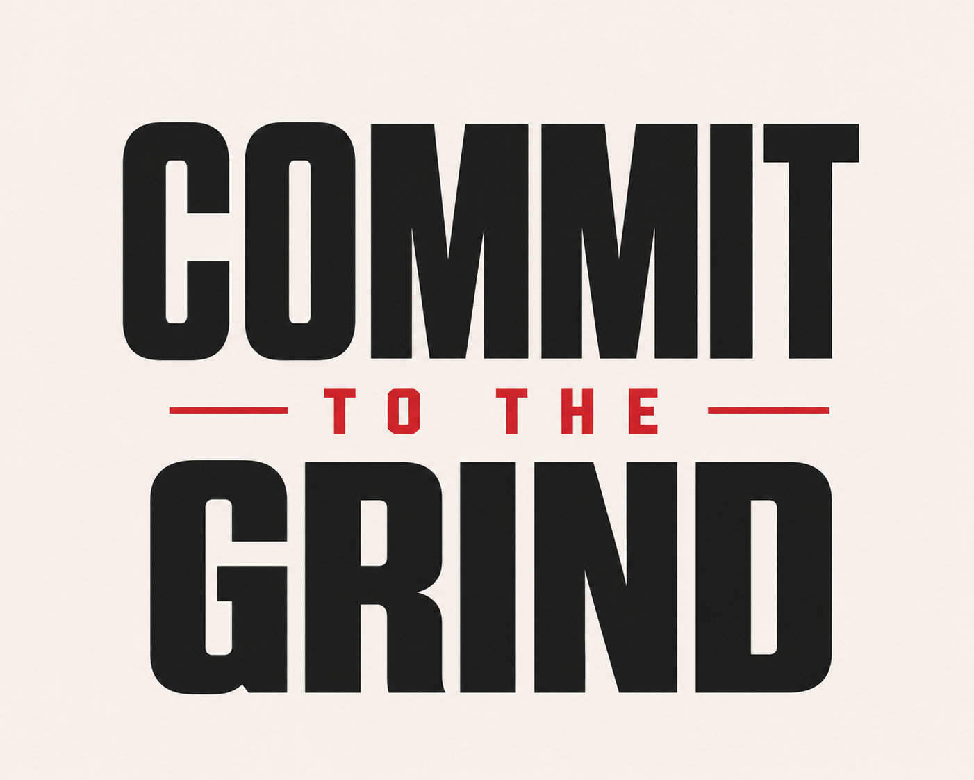 Commit to the Grind