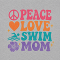 Peace Love Swim Mom T-Shirt