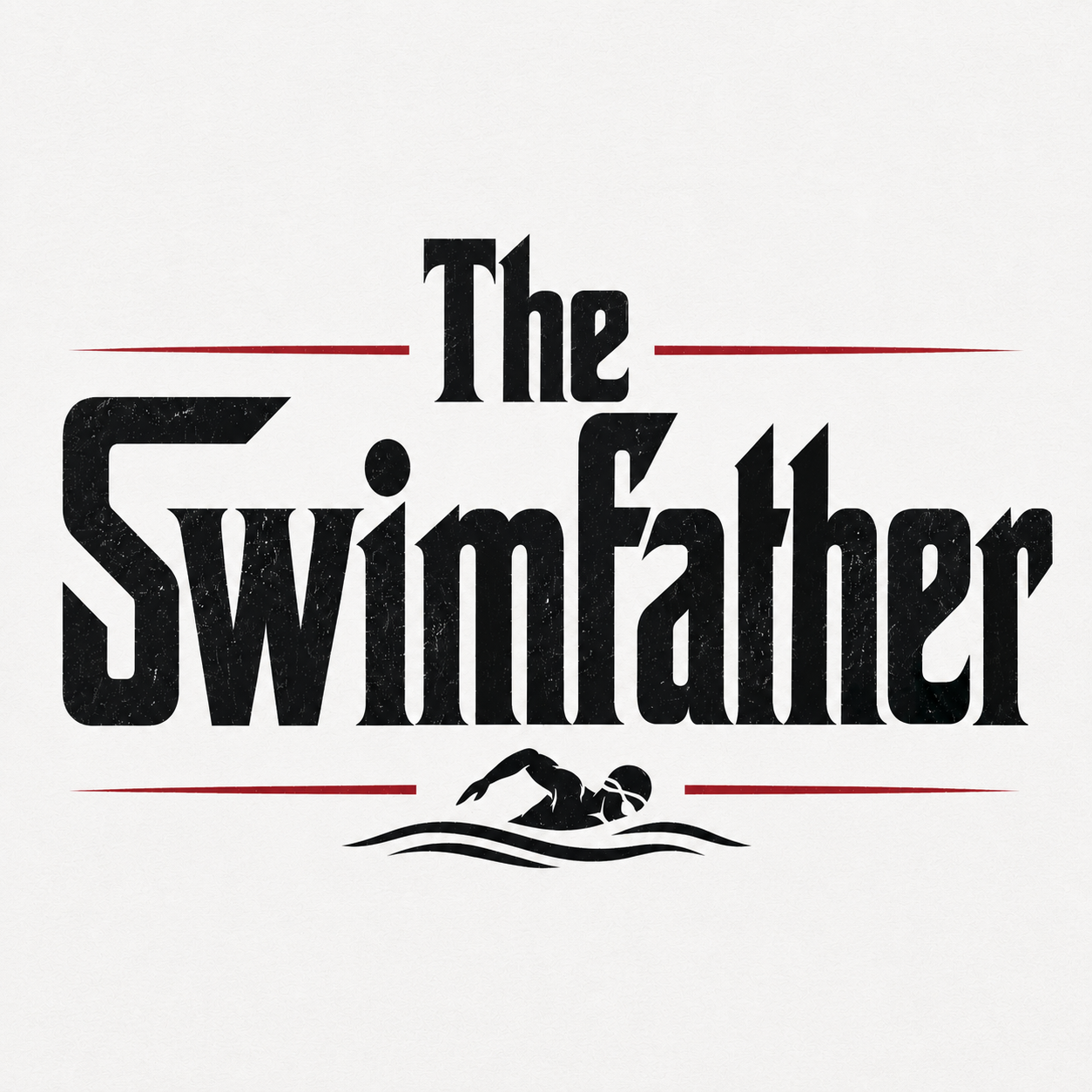 Swim Dad - The SwimFather Tshirt