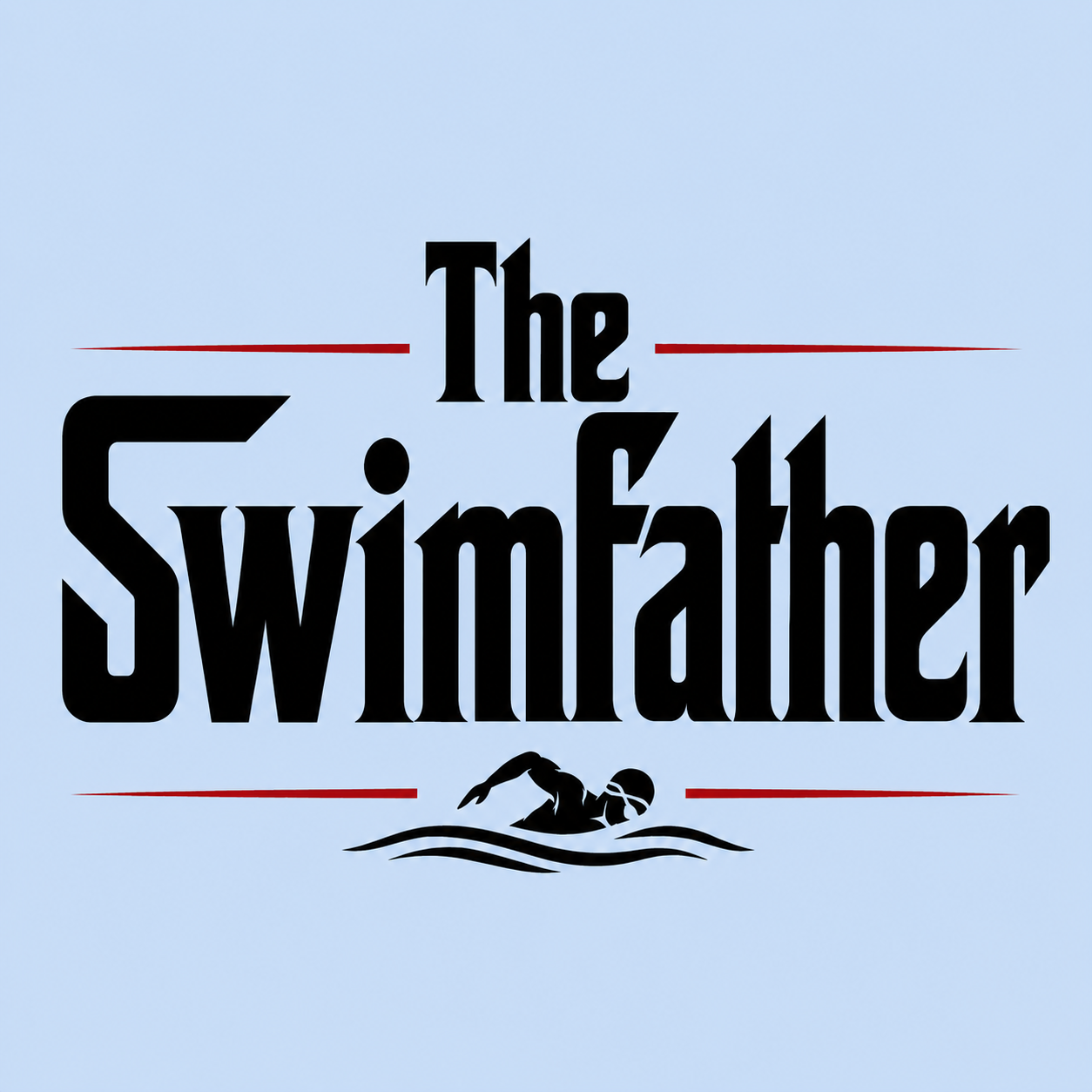 Swim Dad - The SwimFather Tshirt