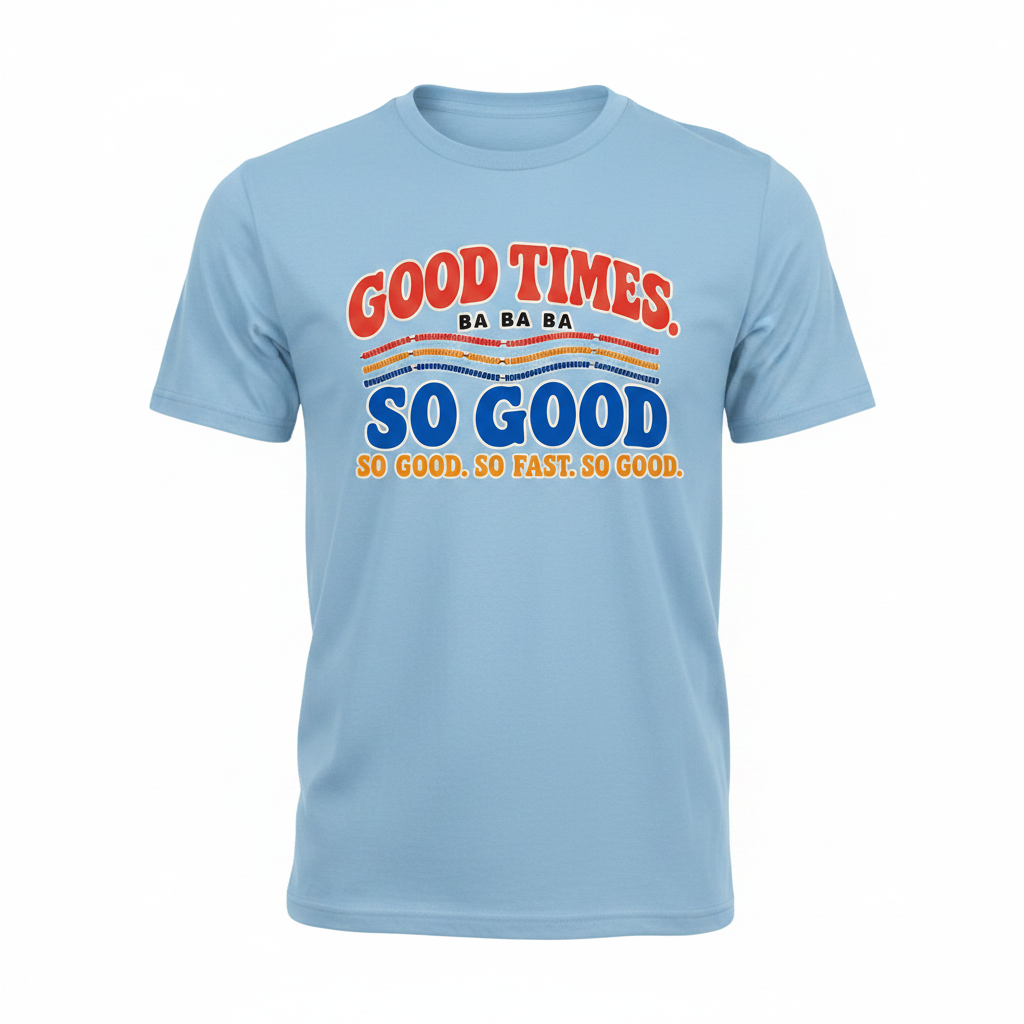Good Times - Light Blue