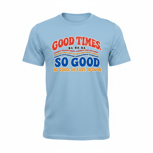 Good Times - Light Blue