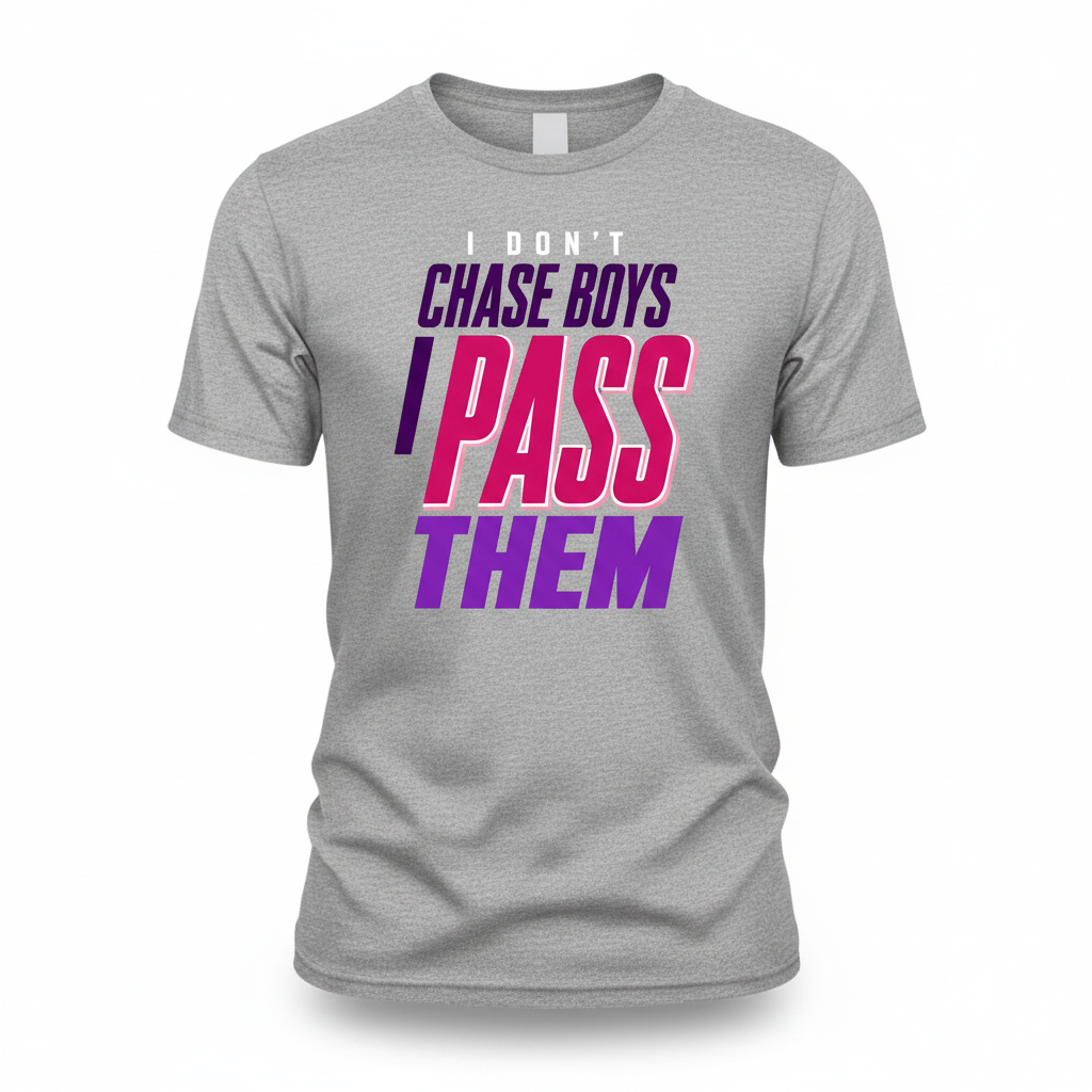 I Don't Chase Boys - Sport Gray