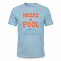 Needs a Pool - Light Blue